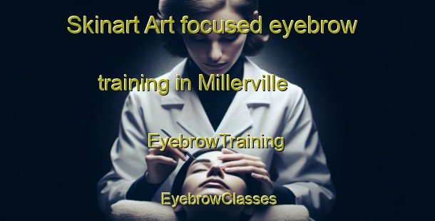 Skinart Art-focused eyebrow training in Millerville | EyebrowTraining | EyebrowClasses | SkinartTraining-Canada