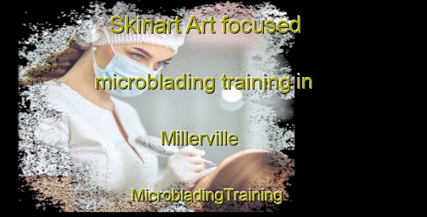 Skinart Art-focused microblading training in Millerville | MicrobladingTraining | MicrobladingClasses | SkinartTraining-Canada