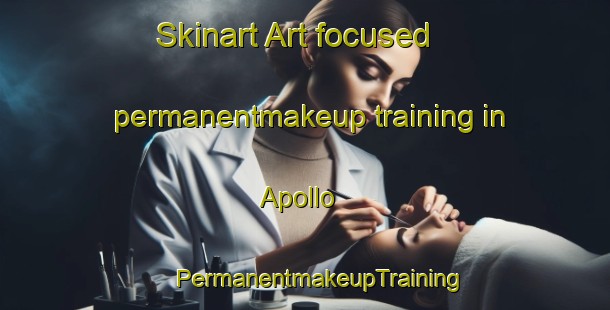 Skinart Art-focused permanentmakeup training in Apollo | #PermanentmakeupTraining #PermanentmakeupClasses #SkinartTraining-Canada