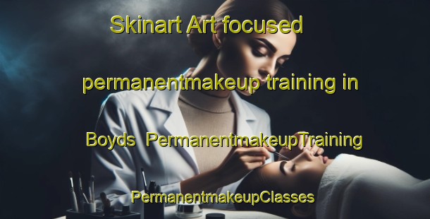 Skinart Art-focused permanentmakeup training in Boyds | PermanentmakeupTraining | PermanentmakeupClasses | SkinartTraining-Canada