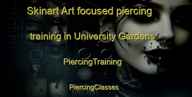 Skinart Art-focused piercing training in University Gardens | PiercingTraining | PiercingClasses | SkinartTraining-Canada
