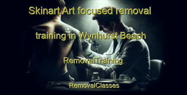 Skinart Art-focused removal training in Wynhurst Beach | RemovalTraining | RemovalClasses | SkinartTraining-Canada
