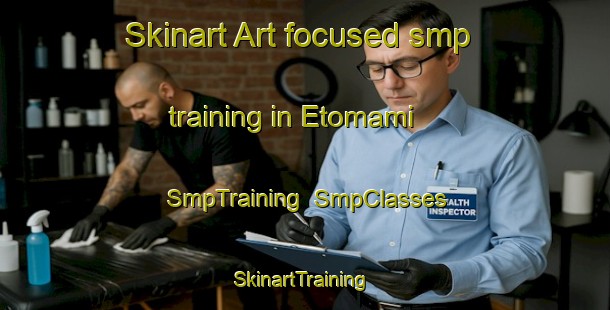 Skinart Art-focused smp training in Etomami | SmpTraining | SmpClasses | SkinartTraining-Canada