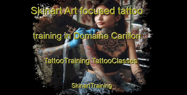 Skinart Art-focused tattoo training in Domaine Carillon | #TattooTraining #TattooClasses #SkinartTraining-Canada