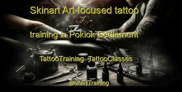 Skinart Art-focused tattoo training in Pokiok Settlement | TattooTraining | TattooClasses | SkinartTraining-Canada