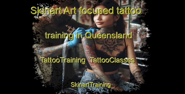 Skinart Art-focused tattoo training in Queensland | TattooTraining | TattooClasses | SkinartTraining-Canada