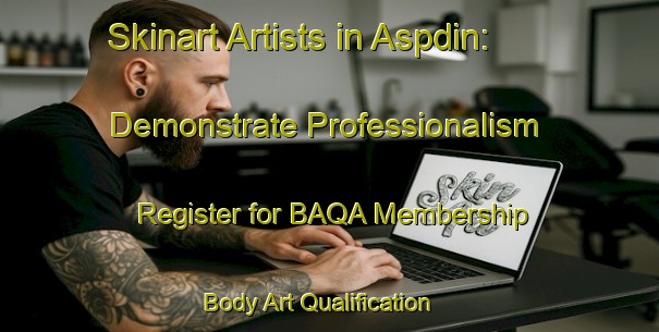 Skinart Artists in Aspdin: Demonstrate Professionalism - Register for BAQA Membership | Body Art Qualification Authority | BAQA-Canada