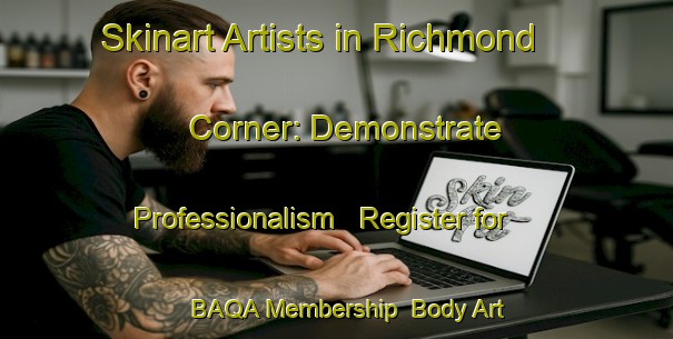 Skinart Artists in Richmond Corner: Demonstrate Professionalism - Register for BAQA Membership | Body Art Qualification Authority | BAQA-Canada