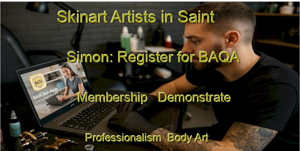 Skinart Artists in Saint Simon: Register for BAQA Membership - Demonstrate Professionalism | Body Art Qualification Authority | BAQA-Canada