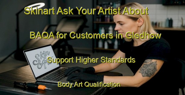 Skinart Ask Your Artist About BAQA for Customers in Gledhow - Support Higher Standards | Body Art Qualification Authority | BAQA-Canada