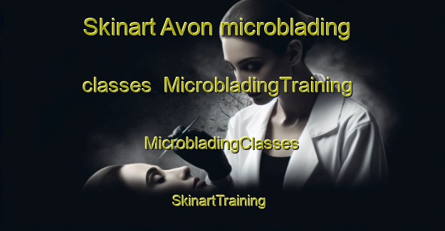 Skinart Avon microblading classes | #MicrobladingTraining #MicrobladingClasses #SkinartTraining-Canada