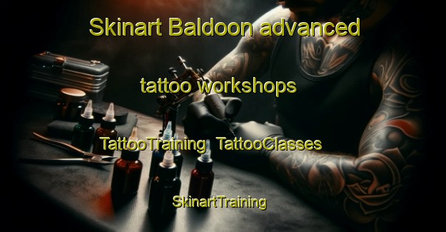 Skinart Baldoon advanced tattoo workshops | TattooTraining | TattooClasses | SkinartTraining-Canada