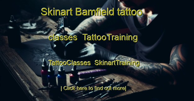 Skinart Bamfield tattoo classes | TattooTraining | TattooClasses | SkinartTraining-Canada