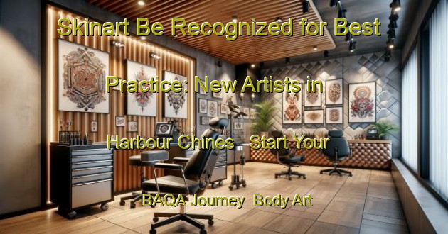 Skinart Be Recognized for Best Practice: New Artists in Harbour Chines - Start Your BAQA Journey | Body Art Qualification Authority | BAQA-Canada