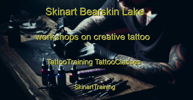 Skinart Bearskin Lake workshops on creative tattoo | #TattooTraining #TattooClasses #SkinartTraining-Canada