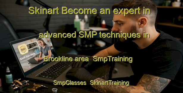 Skinart Become an expert in advanced SMP techniques in Brookline area | SmpTraining | SmpClasses | SkinartTraining-Canada