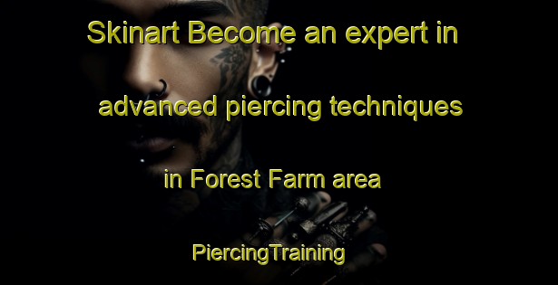 Skinart Become an expert in advanced piercing techniques in Forest Farm area | PiercingTraining | PiercingClasses | SkinartTraining-Canada