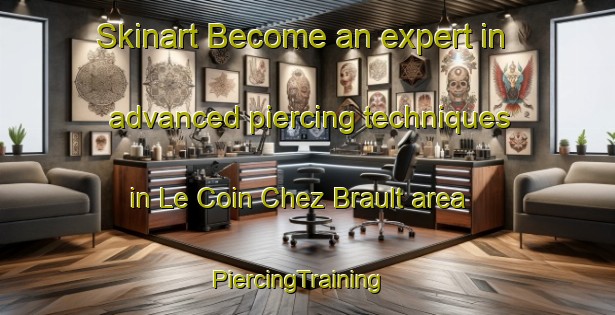 Skinart Become an expert in advanced piercing techniques in Le Coin Chez Brault area | PiercingTraining | PiercingClasses | SkinartTraining-Canada