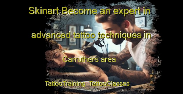 Skinart Become an expert in advanced tattoo techniques in Carruthers area | TattooTraining | TattooClasses | SkinartTraining-Canada