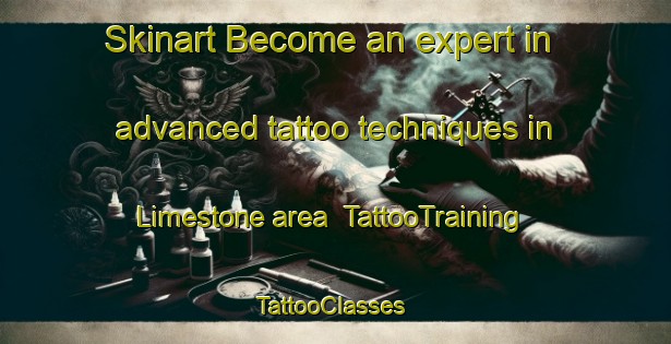 Skinart Become an expert in advanced tattoo techniques in Limestone area | TattooTraining | TattooClasses | SkinartTraining-Canada
