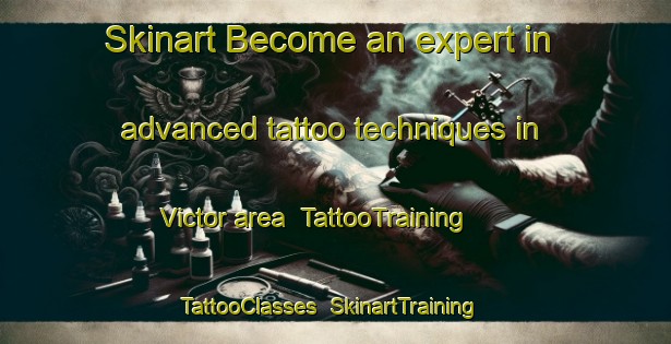 Skinart Become an expert in advanced tattoo techniques in Victor area | TattooTraining | TattooClasses | SkinartTraining-Canada
