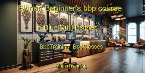 Skinart Beginner's bbp course in Blue Quill Estates | BbpTraining | BbpClasses | SkinartTraining-Canada