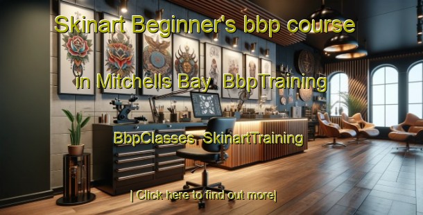 Skinart Beginner's bbp course in Mitchells Bay | BbpTraining | BbpClasses | SkinartTraining-Canada