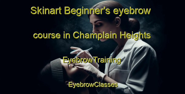 Skinart Beginner's eyebrow course in Champlain Heights | EyebrowTraining | EyebrowClasses | SkinartTraining-Canada