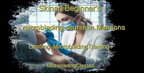 Skinart Beginner's microblading course in Mansons Landing | MicrobladingTraining | MicrobladingClasses | SkinartTraining-Canada