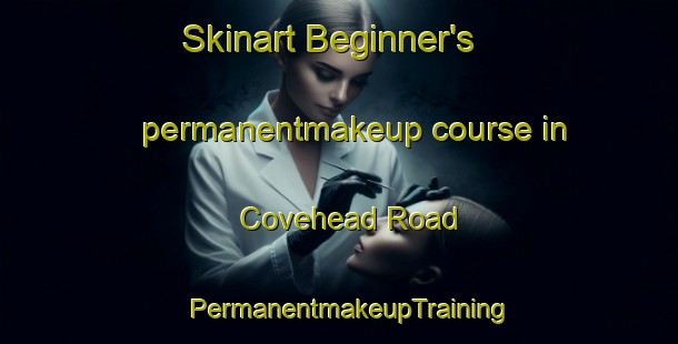 Skinart Beginner's permanentmakeup course in Covehead Road | PermanentmakeupTraining | PermanentmakeupClasses | SkinartTraining-Canada