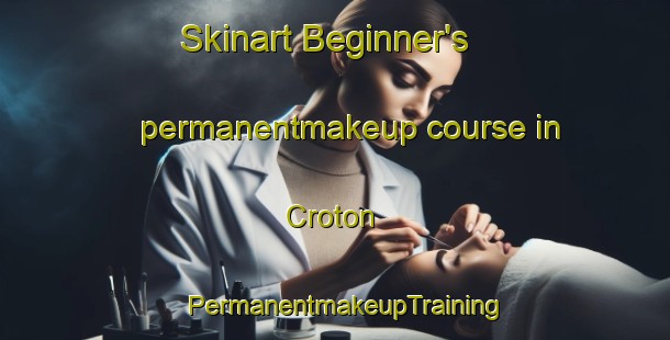 Skinart Beginner's permanentmakeup course in Croton | PermanentmakeupTraining | PermanentmakeupClasses | SkinartTraining-Canada