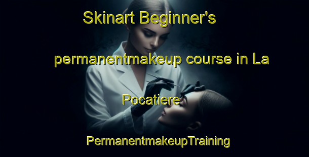 Skinart Beginner's permanentmakeup course in La Pocatiere | PermanentmakeupTraining | PermanentmakeupClasses | SkinartTraining-Canada