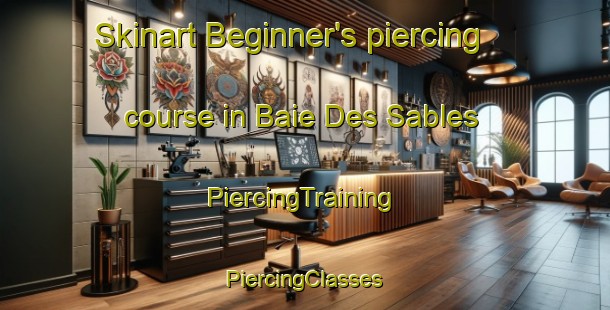 Skinart Beginner's piercing course in Baie Des Sables | #PiercingTraining #PiercingClasses #SkinartTraining-Canada