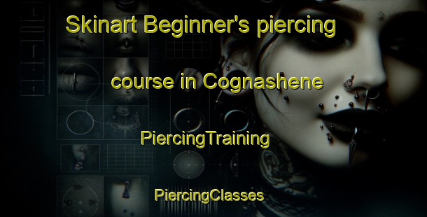 Skinart Beginner's piercing course in Cognashene | PiercingTraining | PiercingClasses | SkinartTraining-Canada