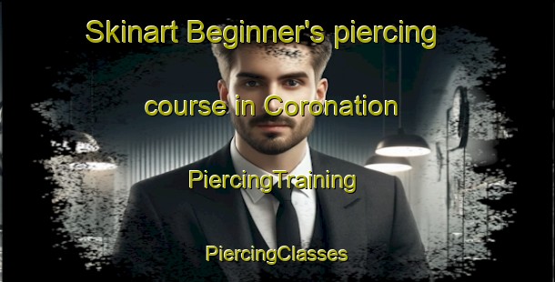 Skinart Beginner's piercing course in Coronation | #PiercingTraining #PiercingClasses #SkinartTraining-Canada