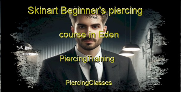 Skinart Beginner's piercing course in Eden | PiercingTraining | PiercingClasses | SkinartTraining-Canada