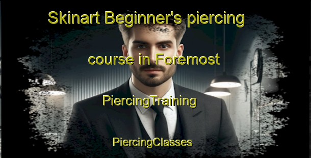 Skinart Beginner's piercing course in Foremost | PiercingTraining | PiercingClasses | SkinartTraining-Canada