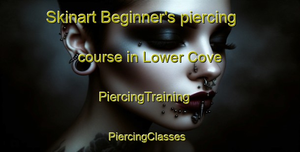 Skinart Beginner's piercing course in Lower Cove | PiercingTraining | PiercingClasses | SkinartTraining-Canada