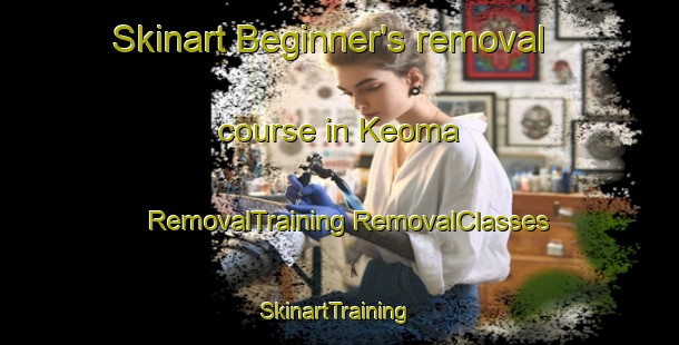 Skinart Beginner's removal course in Keoma | #RemovalTraining #RemovalClasses #SkinartTraining-Canada