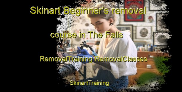 Skinart Beginner's removal course in The Falls | #RemovalTraining #RemovalClasses #SkinartTraining-Canada