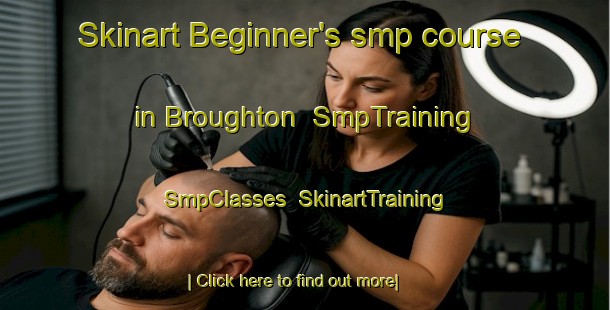 Skinart Beginner's smp course in Broughton | SmpTraining | SmpClasses | SkinartTraining-Canada