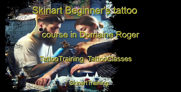 Skinart Beginner's tattoo course in Domaine Roger | TattooTraining | TattooClasses | SkinartTraining-Canada