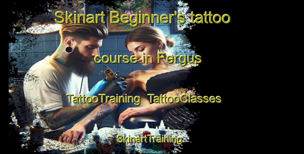 Skinart Beginner's tattoo course in Fergus | TattooTraining | TattooClasses | SkinartTraining-Canada