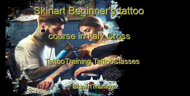 Skinart Beginner's tattoo course in Italy Cross | #TattooTraining #TattooClasses #SkinartTraining-Canada