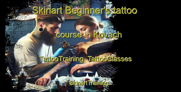 Skinart Beginner's tattoo course in Kovach | TattooTraining | TattooClasses | SkinartTraining-Canada