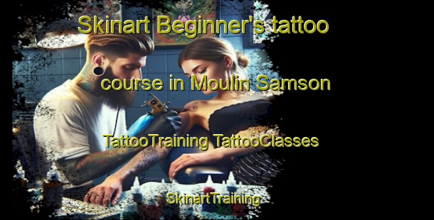 Skinart Beginner's tattoo course in Moulin Samson | #TattooTraining #TattooClasses #SkinartTraining-Canada