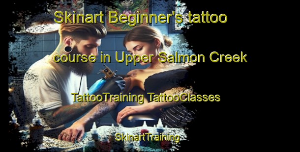 Skinart Beginner's tattoo course in Upper Salmon Creek | #TattooTraining #TattooClasses #SkinartTraining-Canada