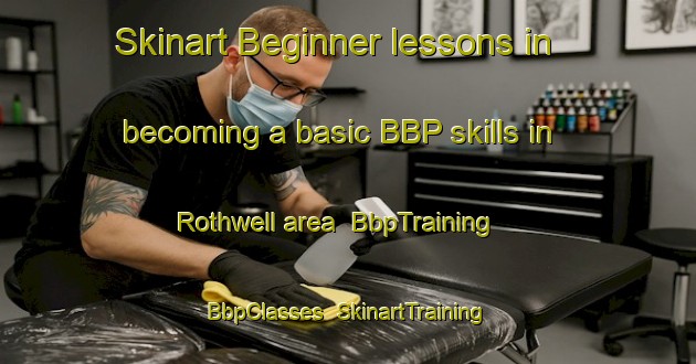 Skinart Beginner lessons in becoming a basic BBP skills in Rothwell area | BbpTraining | BbpClasses | SkinartTraining-Canada