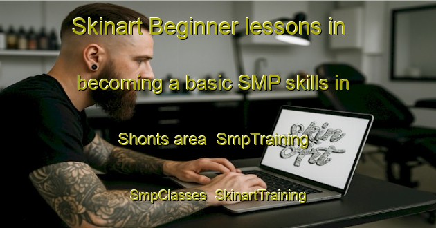 Skinart Beginner lessons in becoming a basic SMP skills in Shonts area | SmpTraining | SmpClasses | SkinartTraining-Canada