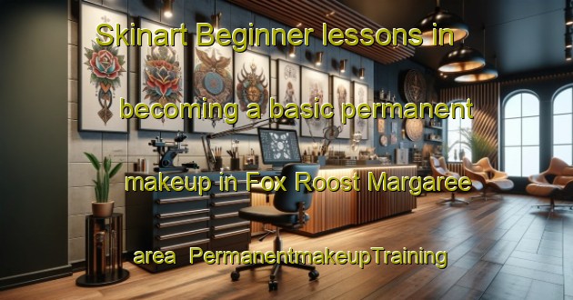 Skinart Beginner lessons in becoming a basic permanent makeup in Fox Roost Margaree area | PermanentmakeupTraining | PermanentmakeupClasses | SkinartTraining-Canada